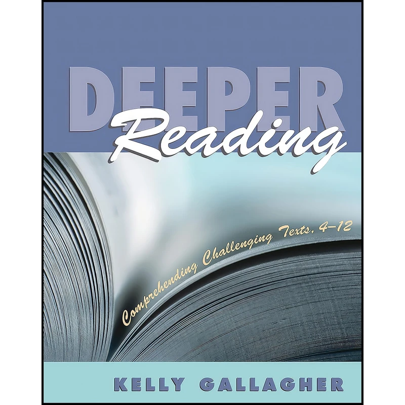 کتاب Deeper Reading اثر Kelly Gallagher انتشارات Stenhouse Publishers