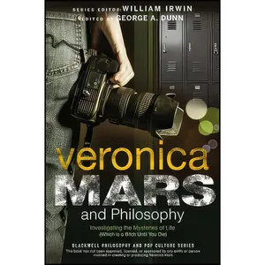کتاب Veronica Mars and Philosophy اثر George A. Dunn and William Irwin انتشارات Wiley-Blackwell