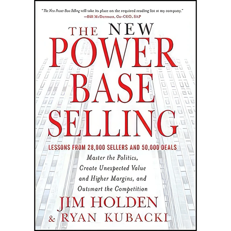 کتاب The New Power Base Selling اثر Jim Holden and Ryan Kubacki انتشارات Wiley