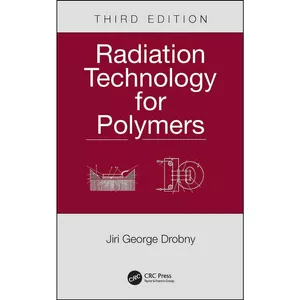 کتاب Radiation Technology for Polymers اثر Jiri George Drobny انتشارات CRC Press