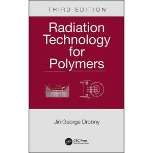 کتاب Radiation Technology for Polymers اثر Jiri George Drobny انتشارات CRC Press