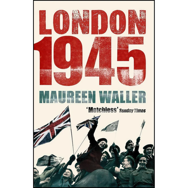 کتاب London 1945 اثر Maureen Waller انتشارات John Murray