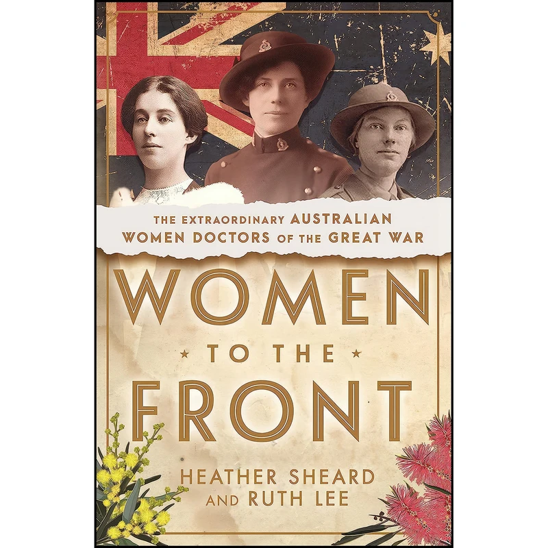 کتاب Women to the Front اثر Heather Sheard and Ruth Lee انتشارات Ebury Australia
