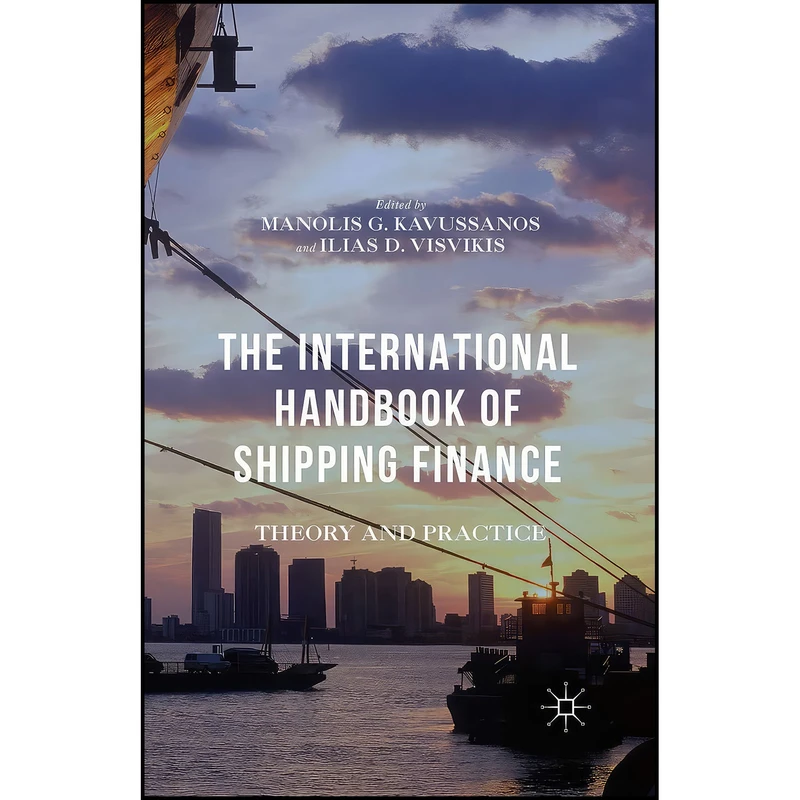 کتاب The International Handbook of Shipping Finance اثر جمعي از نويسندگان انتشارات Springer