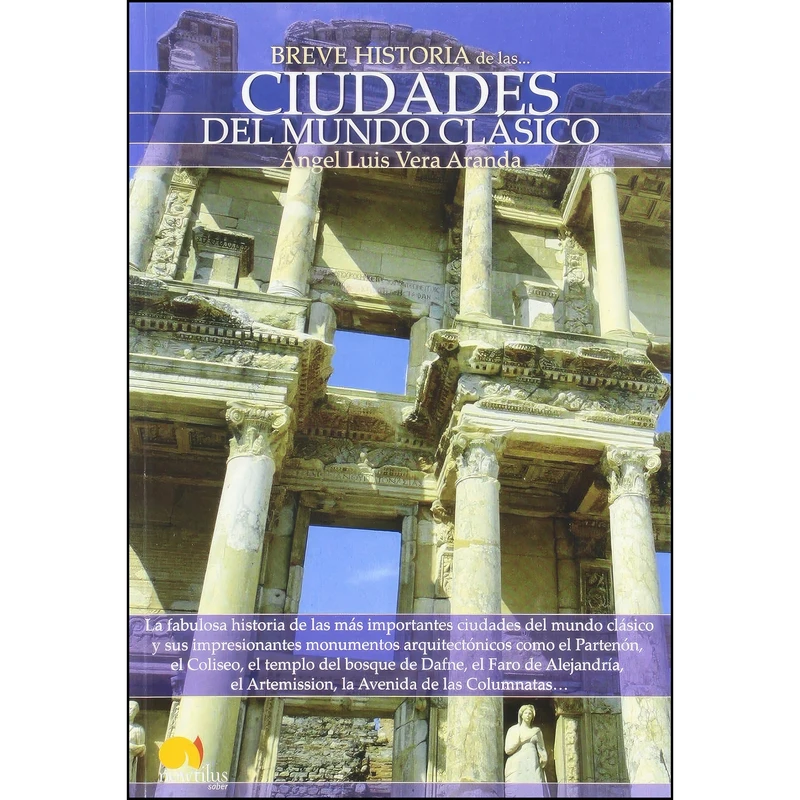 کتاب Breve historia de las ciudades del mundo clasico  اثر &Aacute;ngel Luis Vera Aranda انتشارات Ediciones Nowtilus