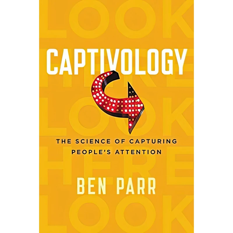 کتاب Captivology اثر Ben Parr انتشارات HarperOne