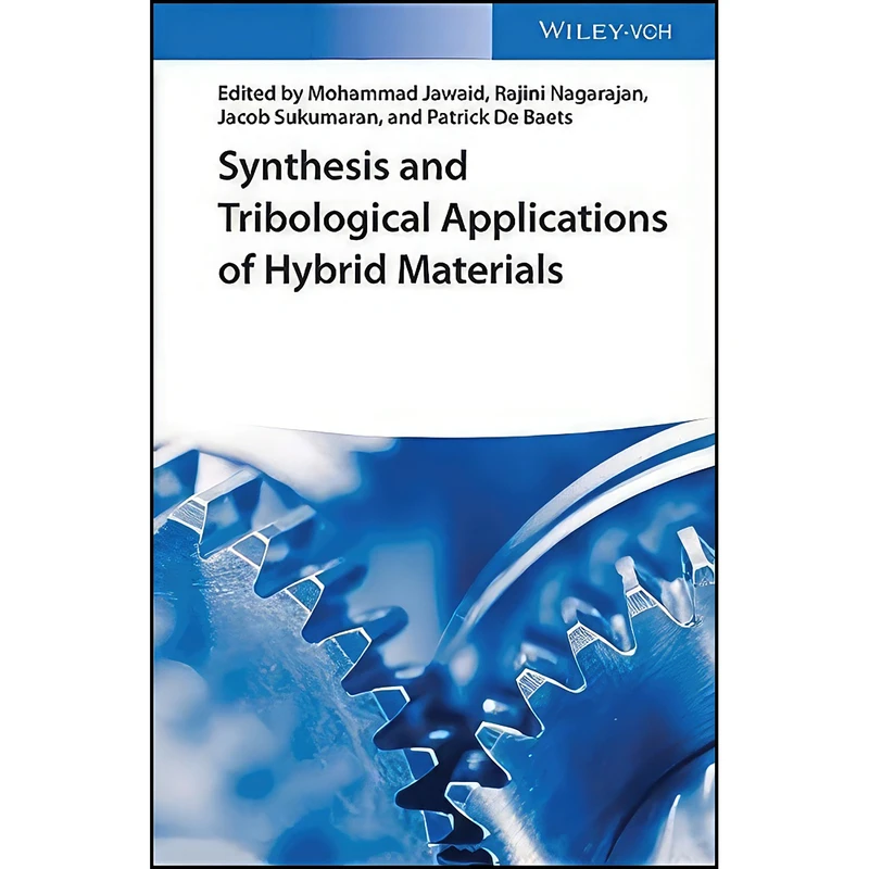 کتاب Synthesis and Tribological Applications of Hybrid Materials اثر جمعي از نويسندگان انتشارات Wiley-VCH