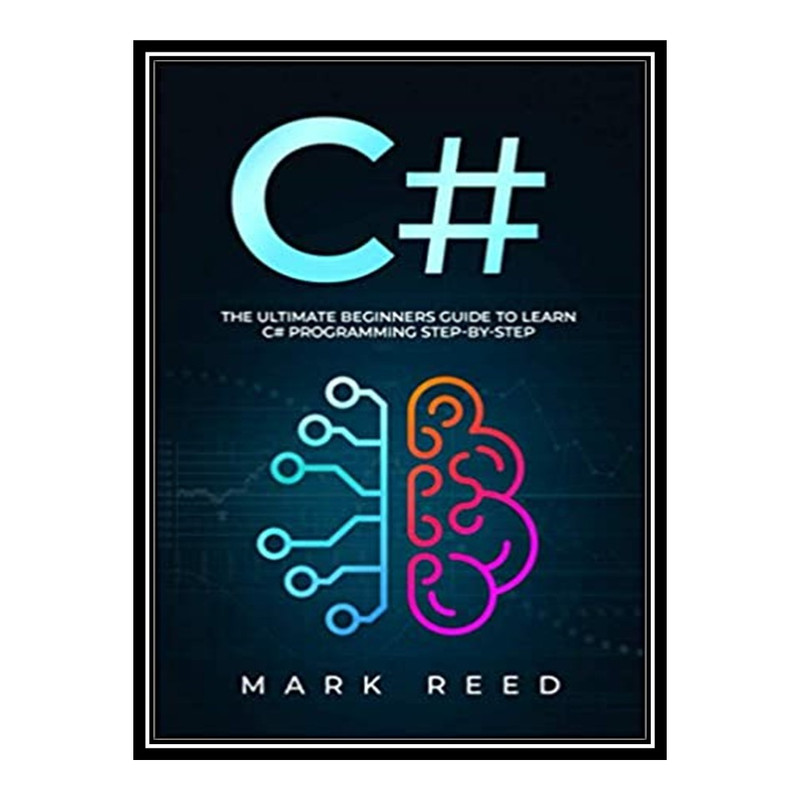 قیمت و خرید کتاب C#: The Ultimate Beginners Guide to Learn C# ...
