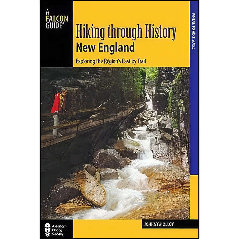 کتاب Hiking through History New England اثر Johnny Molloy انتشارات Falcon Guides