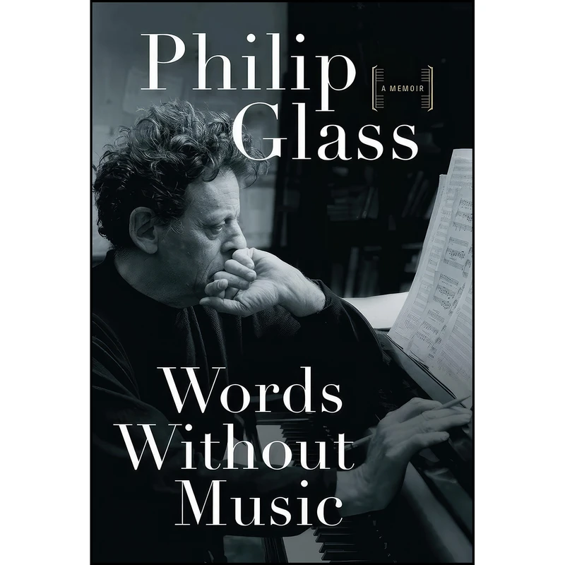 کتاب Words Without Music اثر Philip Glass انتشارات Liveright