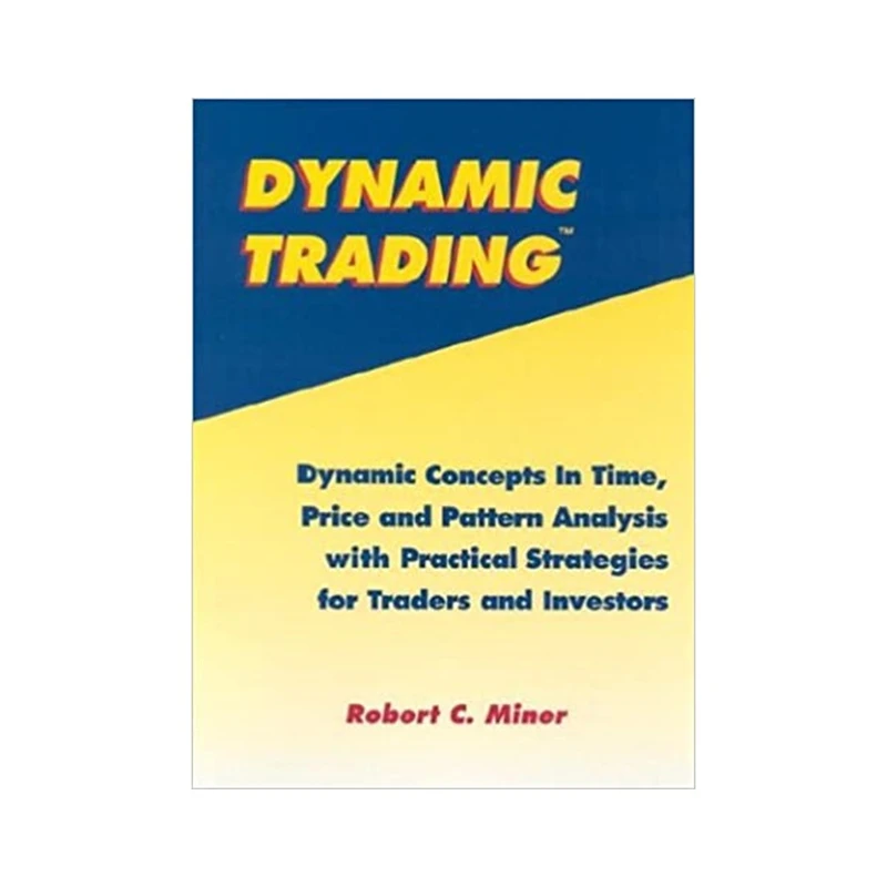 کتاب Dynamic Trading 3rd Edition اثر Robert Miner انتشارات مؤلفین طلایی