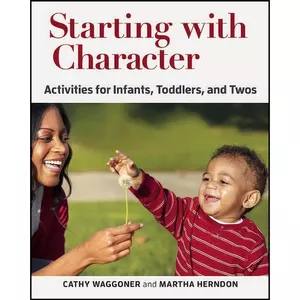 کتاب Starting with Character اثر Cathy Waggoner and Martha Herndon انتشارات Redleaf Press