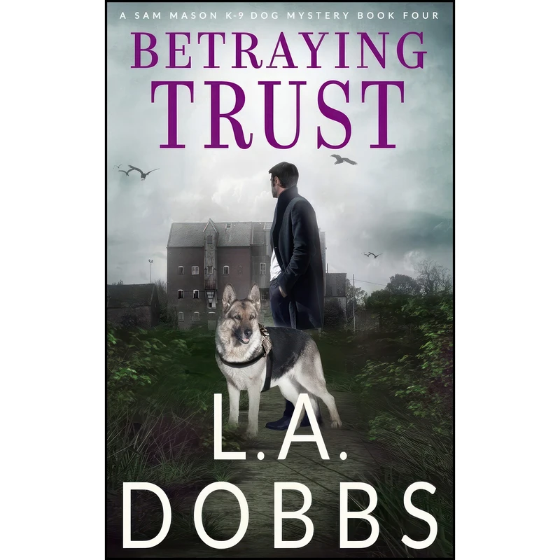 کتاب Betraying Trust  اثر L. A. Dobbs انتشارات تازه ها