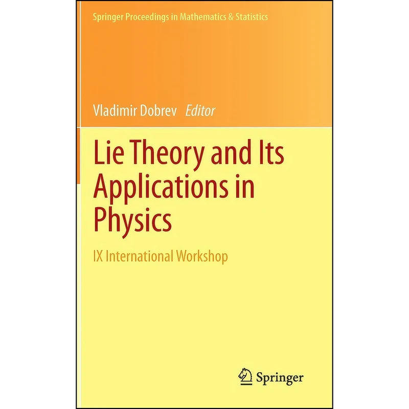 کتاب Lie Theory and Its Applications in Physics اثر Vladimir Dobrev انتشارات Springer