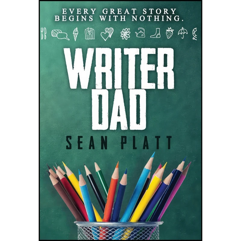کتاب Writer Dad اثر Sean M. Platt انتشارات Sterling and Stone