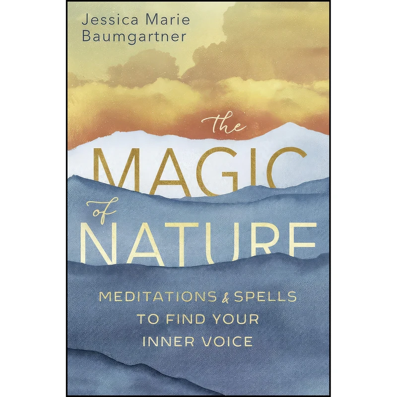 کتاب The Magic of Nature اثر Jessica Marie Baumgartner انتشارات Llewellyn Publications