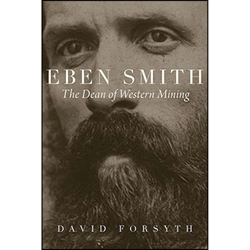 کتاب Eben Smith اثر David Forsyth انتشارات University Press of Colorado