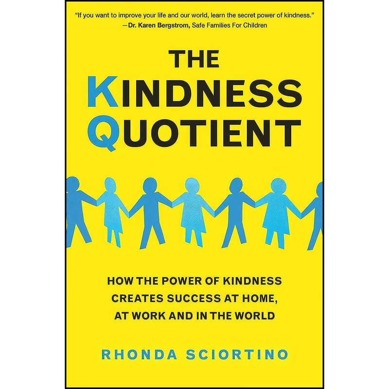 کتاب The Kindness Quotient اثر Rhonda Sciortino انتشارات Hatherleigh Press