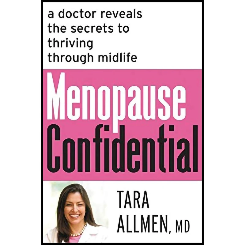 کتاب Menopause Confidential اثر Tara Allmen M.D انتشارات HarperOne