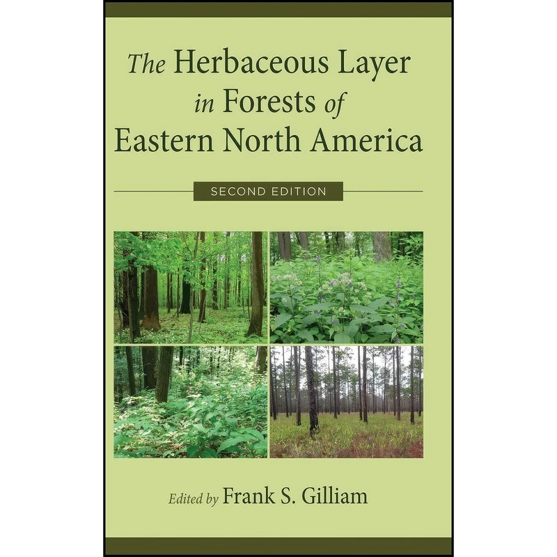 کتاب The Herbaceous Layer in Forests of Eastern North America اثر Frank S. Gilliam انتشارات Oxford University Press