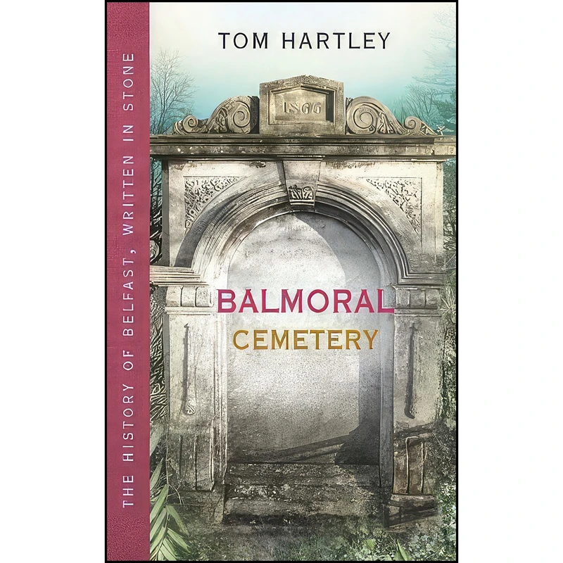 کتاب Balmoral Cemetery اثر Tom Hartley انتشارات Blackstaff Press