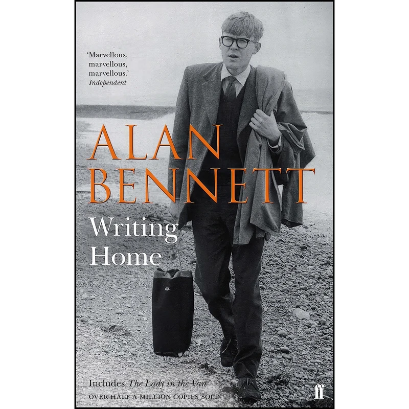 کتاب Writing Home اثر Alan Bennett انتشارات Faber & Faber