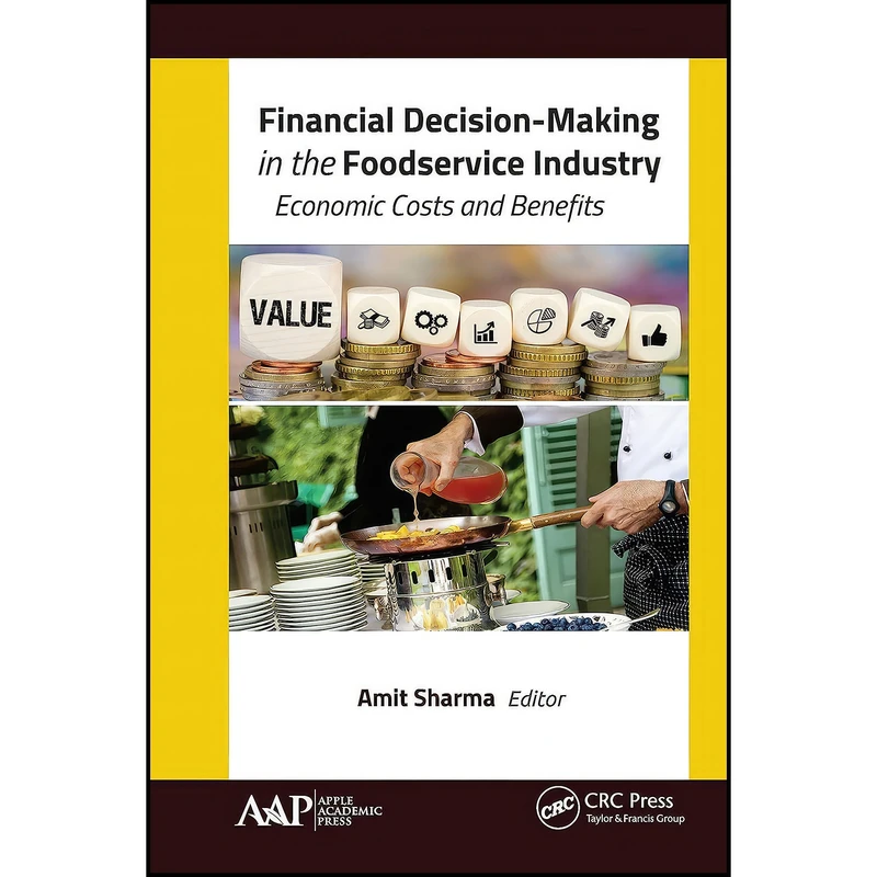 کتاب Financial Decision-Making in the Foodservice Industry اثر Amit Sharma انتشارات Apple Academic Press