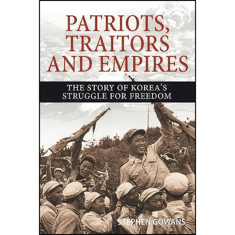 کتاب Patriots, Traitors and Empires اثر Stephen Gowans انتشارات Baraka Books