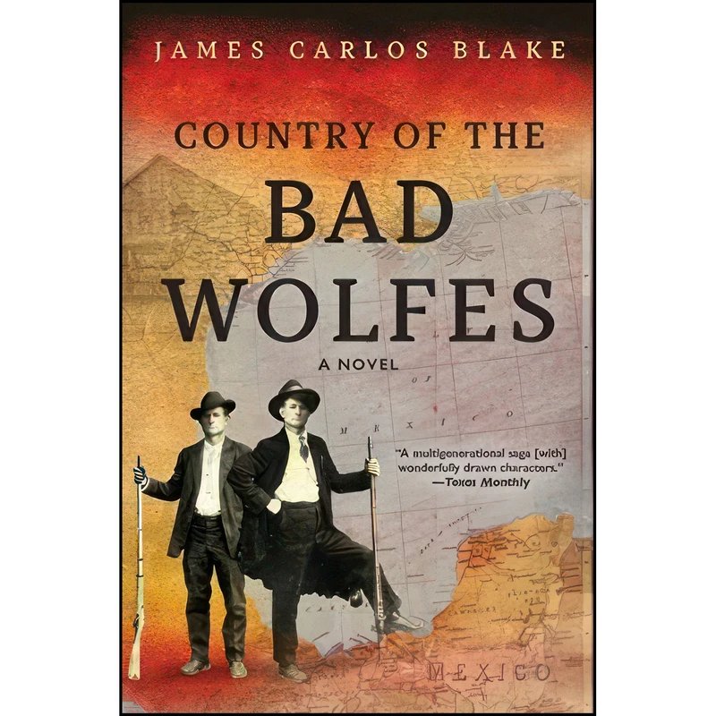 کتاب Country of the Bad Wolfes اثر James Carlos Blake انتشارات Grove Press