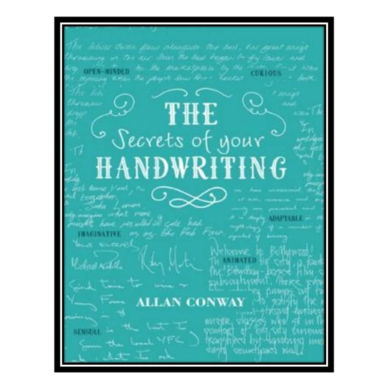 کتاب The Secrets of Your Handwriting اثر Allan Conway انتشارات مؤلفین طلایی