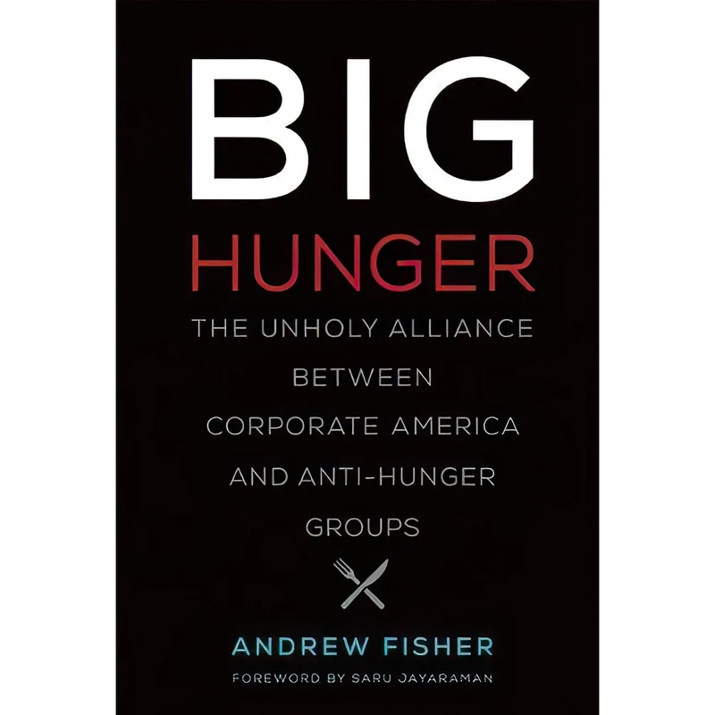 کتاب Big Hunger اثر Andrew Fisher and Saru Jayaraman انتشارات The MIT Press