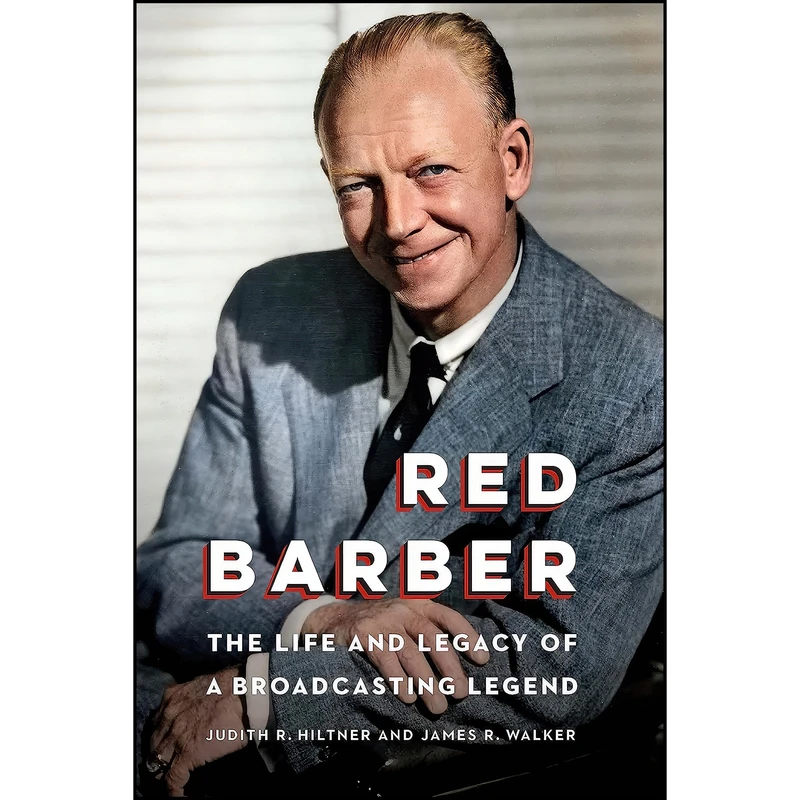 کتاب Red Barber اثر جمعي از نويسندگان انتشارات University of Nebraska Press