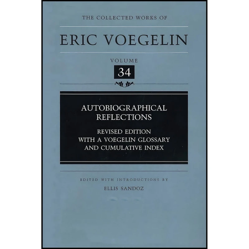 کتاب Autobiographical Reflections  اثر Eric Voegelin and Ellis Sandoz انتشارات University of Missouri