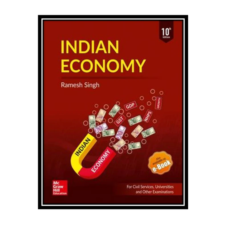 کتاب Indian Economy - for Civil Services, Universities and Other Examinations اثر Ramesh Singh انتشارات مؤلفین طلایی