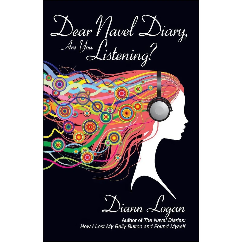 کتاب Dear Navel Diary, Are You Listening?  اثر Diann Logan انتشارات BookBaby