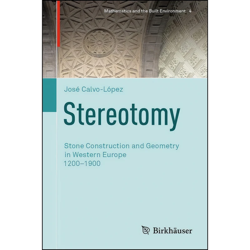 کتاب Stereotomy اثر Jos&eacute; Calvo-L&oacute;pez انتشارات Birkhauser
