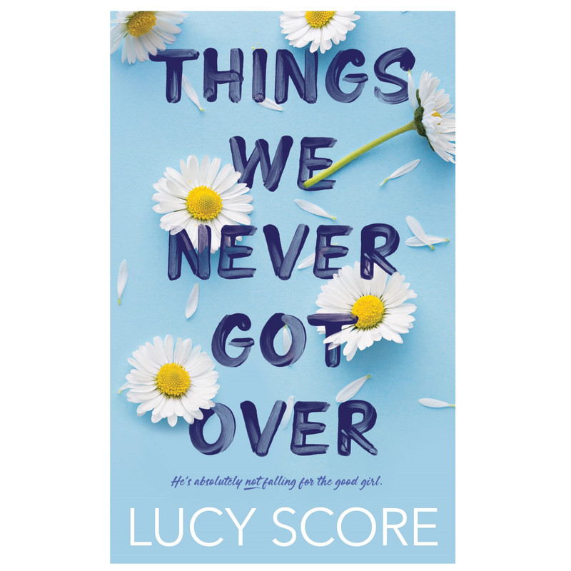 کتاب Things We Never Got Over اثر Lucy Score انتشارات Thats What She Said Publishing کتاب Things We Never Got Over اثر Lucy Score انتشارات Thats What She Said Publishing