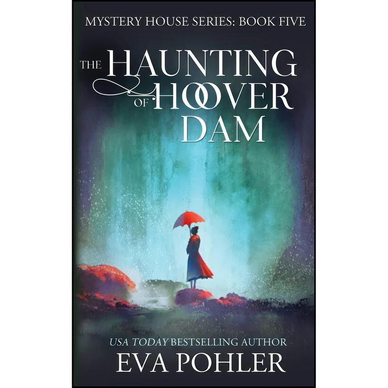 کتاب The Haunting of Hoover Dam اثر Eva Pohler انتشارات Eva Pohler Books