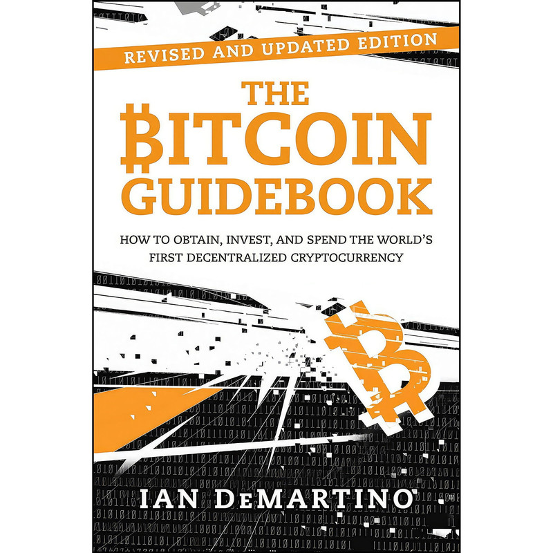 کتاب The Bitcoin Guidebook اثر Ian DeMartino انتشارات Skyhorse