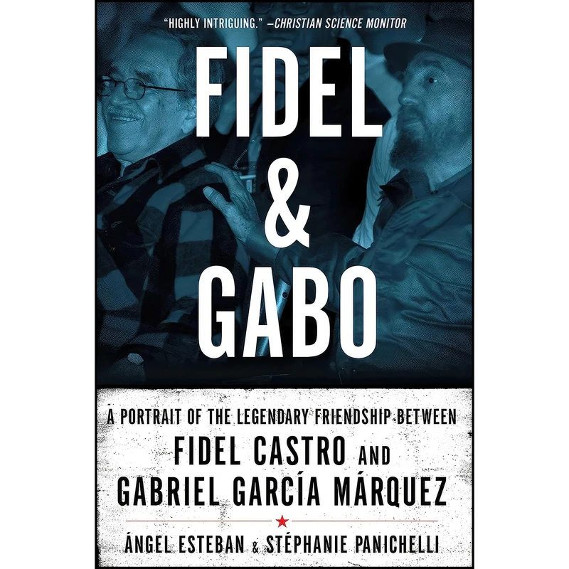 کتاب Fidel and Gabo اثر Angel Esteban انتشارات Pegasus Books