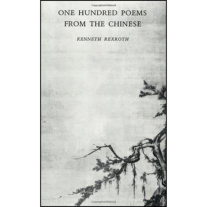 کتاب One Hundred Poems from the Chinese  اثر Kenneth Rexroth انتشارات New Directions