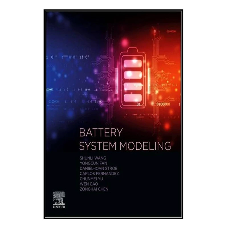  کتاب Battery System Modeling اثر  جمعي از نويسندگان انتشارات مؤلفين طلايي
