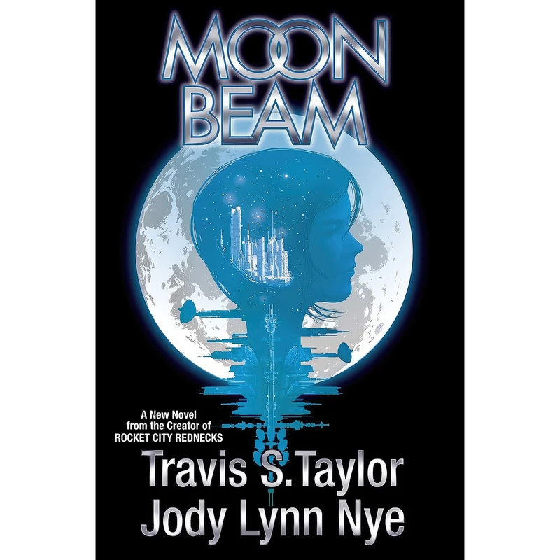 کتاب Moon Beam  اثر Travis S. Taylor and Jody Lynn Nye انتشارات Baen