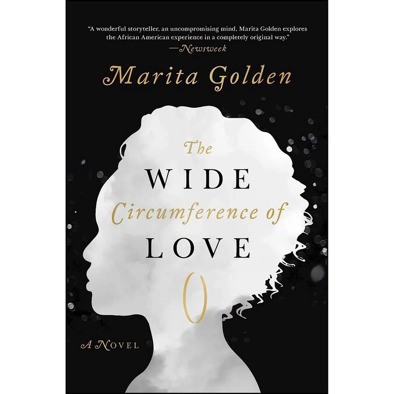 کتاب The Wide Circumference of Love اثر Marita Golden انتشارات Arcade