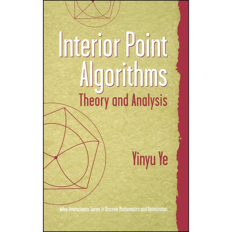 کتاب Interior Point Algorithms اثر Yinyu Ye انتشارات Wiley-Interscience