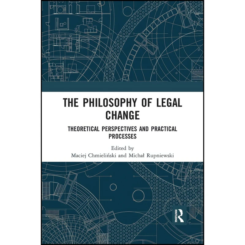 کتاب The Philosophy of Legal Change اثر جمعي از نويسندگان انتشارات تازه ها