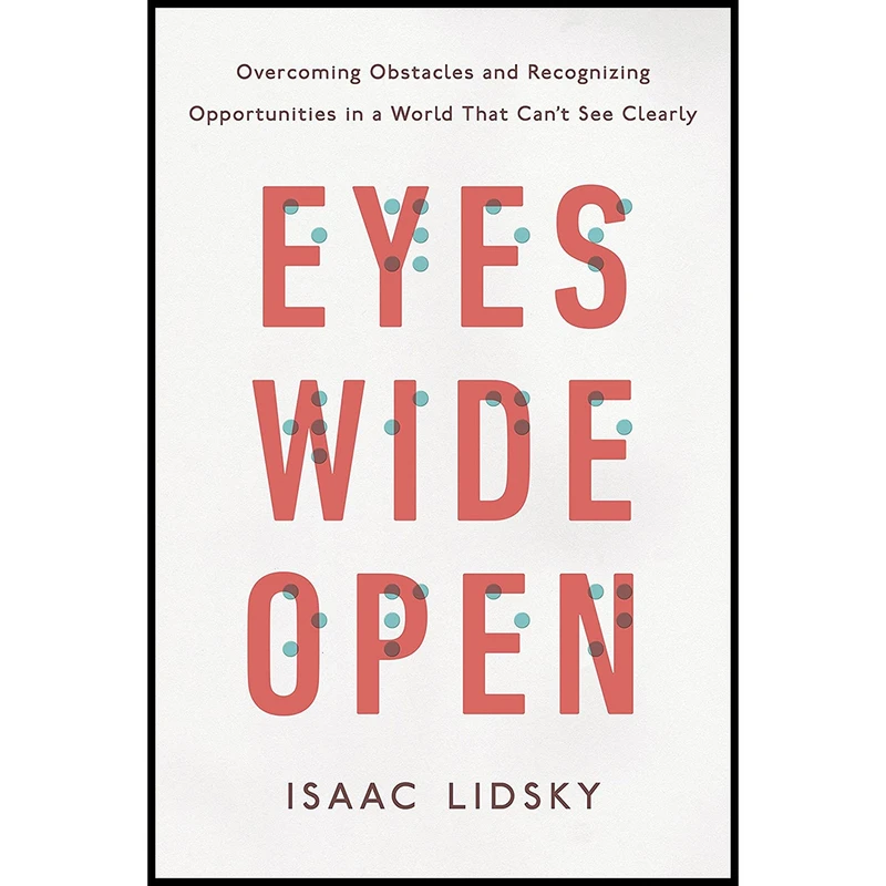 کتاب Eyes Wide Open اثر Isaac Lidsky انتشارات TarcherPerigee