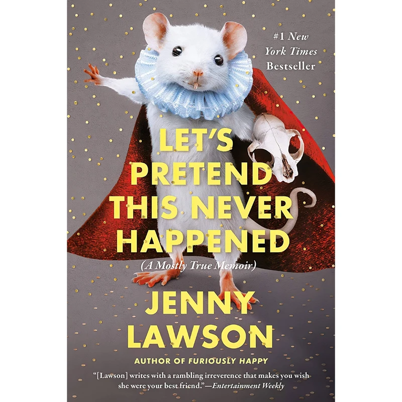کتاب Lets Pretend This Never Happened اثر Jenny Lawson انتشارات Berkley