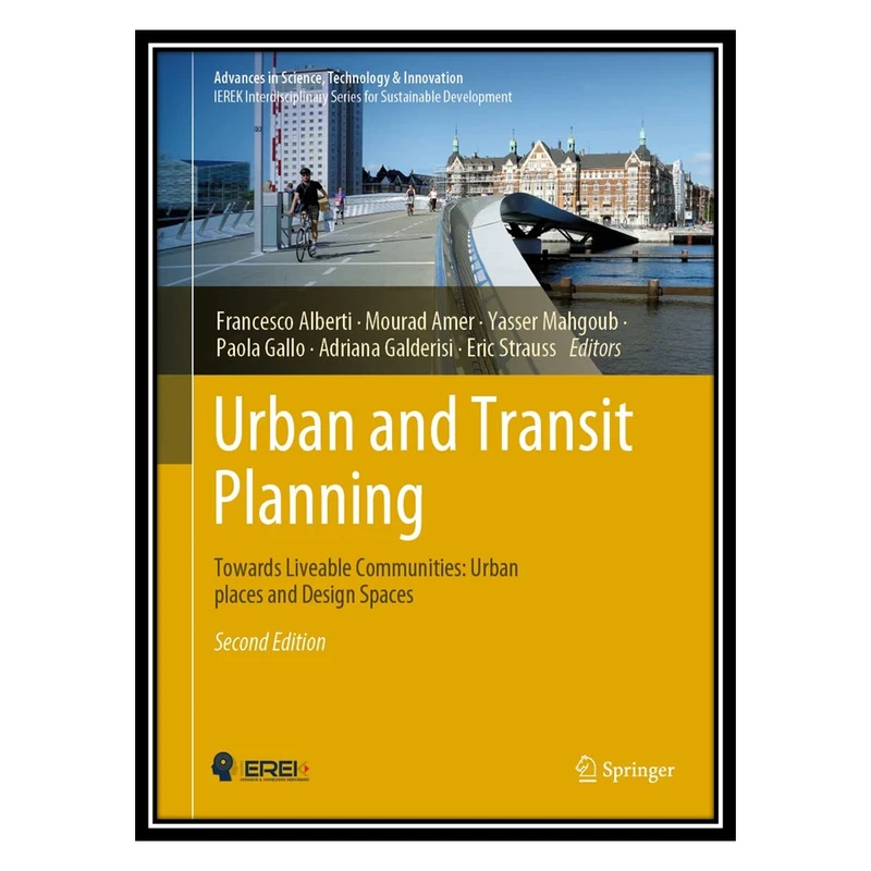 کتاب Urban and Transit Planning: Towards Liveable Communities: Urban places and Design Spaces اثر جمعی از نویسندگان انتشارات مؤلفین طلایی