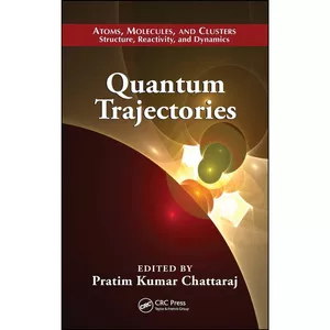 کتاب Quantum Trajectories  اثر Pratim Kumar Chattaraj انتشارات CRC Press